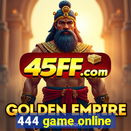 444 game online